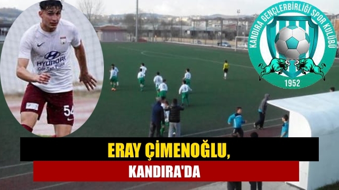 Eray Çimenoğlu, Kandıra'da