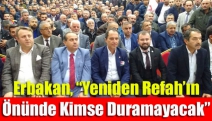 Erbakan, “Yeniden Refah’ın Önünde Kimse Duramayacak”