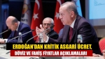 Erdoğan’dan kritik asgari ücret, döviz ve fahiş fiyatlar açıklamaları