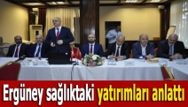 Ergüney sağlıktaki yatırımları anlattı