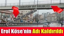 Erol Köse’nin adı kaldırıldı