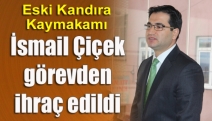 Eski Kandıra Kaymakamı İsmail Çiçek görevden ihraç edildi