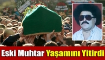 Eski muhtar yaşamını yitirdi