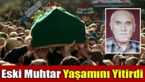 Eski muhtar yaşamını yitirdi