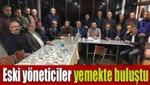 Eski yöneticiler yemekte buluştu