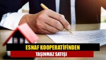 Esnaf kooperatifinden taşınmaz satışı