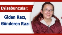 Eyisabuncular: Giden razı, gönderen razı