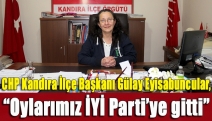 Eyisabuncular, “Oylarımız İYİ Parti’ye gitti”