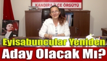 Eyisabuncular yeniden aday olacak mı?