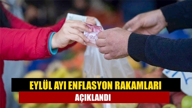 Eylül ayı enflasyon rakamları açıklandı