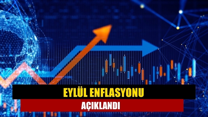 Eylül enflasyonu açıklandı