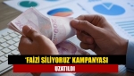 ‘Faizi Siliyoruz’ kampanyası uzatıldı