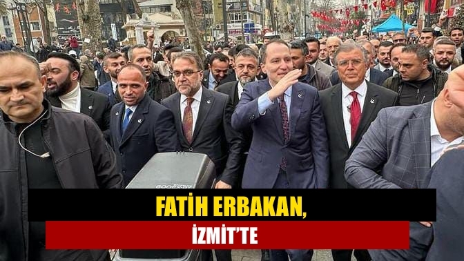 Fatih Erbakan, İzmit’te