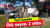 Feci kazada ölü sayısı 2 oldu