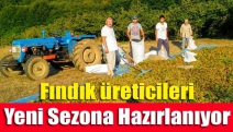 Fındık üreticileri yeni sezona hazırlanıyor