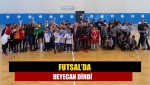 Futsal’da heyecan dindi