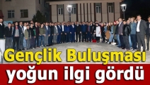 Gençlik Buluşması yoğun ilgi gördü