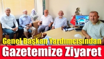 Genel Başkan Yardımcısından Gazetemize Ziyaret