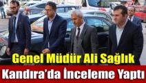 Genel Müdür Ali Sağlık Kandıra’da İnceleme Yaptı