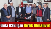 Gıda OSB için birlik olmalıyız!