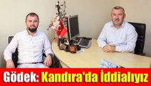 Gödek: Kandıra'da İddialıyız