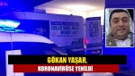 Gökan Yaşar, koronavirüse yenildi