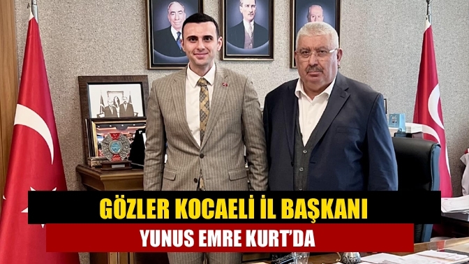 Gözler Kocaeli İl Başkanı Yunus Emre Kurt’da