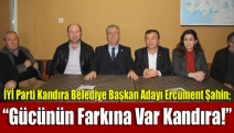 “Gücünün Farkına Var Kandıra!”