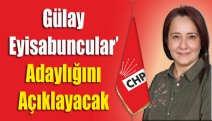 Gülay Eyisabuncular’ adaylığını açıklayacak