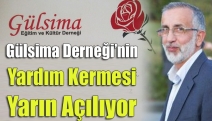 Gülsima Derneği’nin yardım kermesi yarın açılıyor