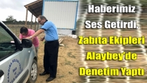 Haberimiz Ses Getirdi, Zabıta Ekipleri Alaybey’de Denetim Yaptı