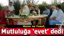 Hacer ve Yusuf, mutluluğa ‘evet’ dedi