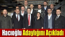 Hacıoğlu adaylığını açıkladı