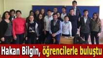 Hakan Bilgin, öğrencilerle buluştu