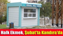 Halk Ekmek, Şubat’ta Kandıra'da