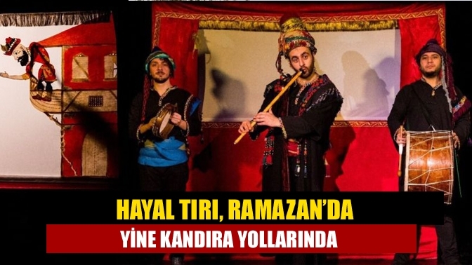 Hayal Tırı, Ramazan’da yine Kandıra Yollarında