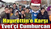 Hayırettin’e karşı ‘evet’çi Cumhurcan