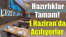 Hazırlıklar tamam! 1 Haziran’da Açılıyorlar