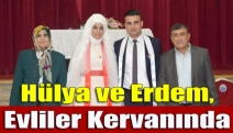 Hülya ve Erdem, evliler kervanında