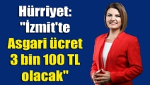 Hürriyet: "İzmit'te asgari ücret 3 bin 100 TL olacak"