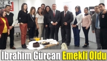 İbrahim Gürcan Emekli oldu