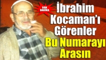 İbrahim Kocaman'ı Görenler Bu Numarayı Arasın