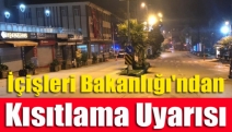 İçişleri Bakanlığı'ndan kısıtlama uyarısı