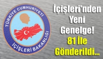 İçişleri'nden yeni genelge! 81 ile gönderildi...