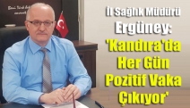 İl Sağlık Müdürü Ergüney: 'Kandıra'da Her Gün Pozitif Vaka Çıkıyor'