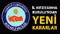 İl Umumi Hıfsısıhha Kurulu’ndan yeni kararlar