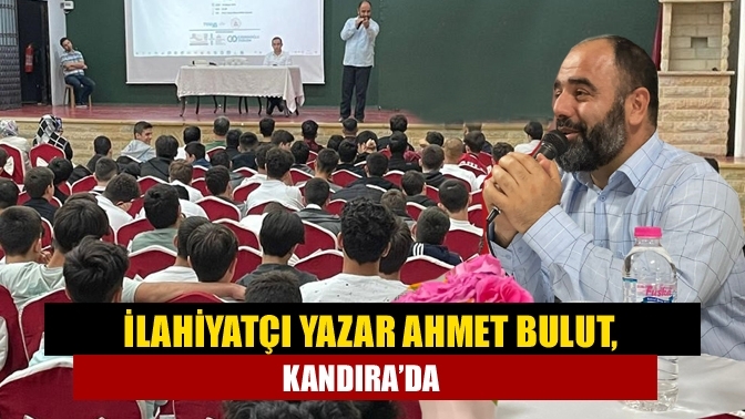 İlahiyatçı Yazar Ahmet Bulut, Kandıra’da