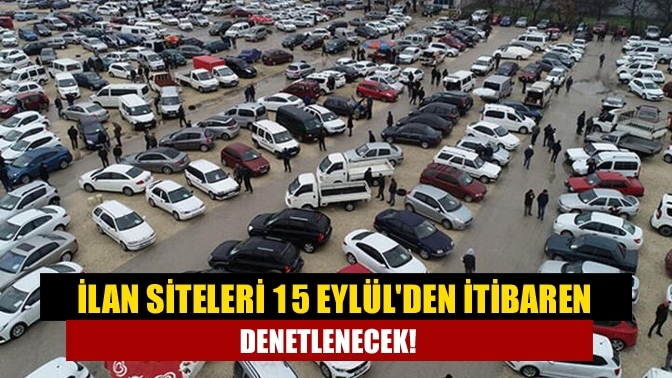 İlan siteleri 15 Eylül'den itibaren denetlenecek!