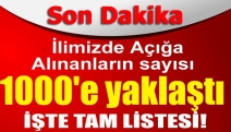 İlimizde Açığa alınanların sayısı 1000'e yaklaştı