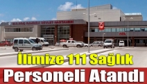 İlimize 111 Sağlık Personeli Atandı